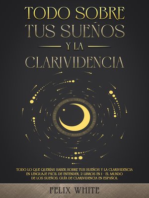 cover image of Todo Sobre tus Sueños y la Clarividencia